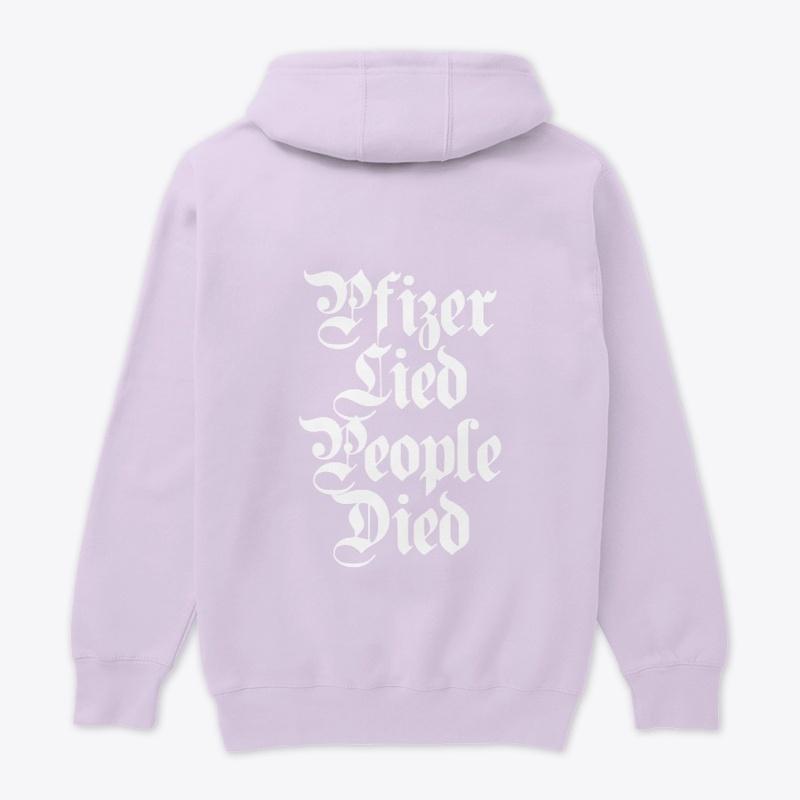 Pfizer Lied People Died Pullover